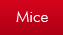 Mice